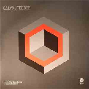 Calyx & Teebee - A Day That Never Comes / Snakes & Ladders