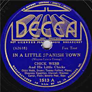 Chick Webb And His Little Chicks - In A Little Spanish Town / I Ain't Got N ...