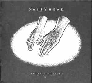 Daisyhead - The Smallest Light