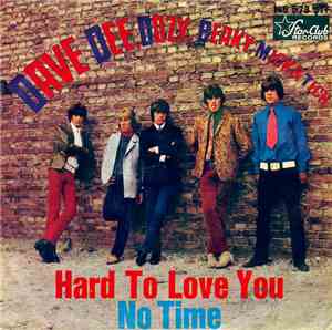 Dave Dee, Dozy, Beaky, Mick & Tich - Hard To Love You / No Time