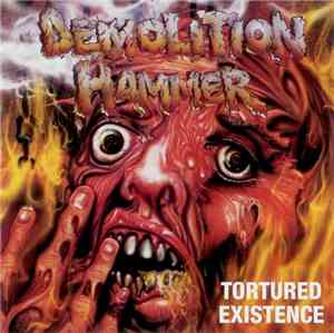 Demolition Hammer - Tortured Existence