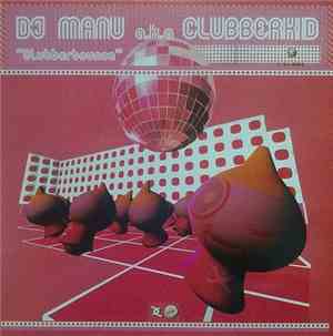 DJ Manu a.k.a. Clubberkid - Clubberbounce