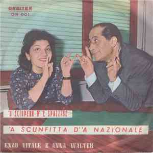 Enzo Vitale E Anna Walter - 'O Sciopero D' 'E Spazzine / 'A Scunfitta D' 'A ...