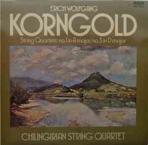 Erich Wolfgang Korngold, Chilingirian String Quartet - String Quartetes: No ...