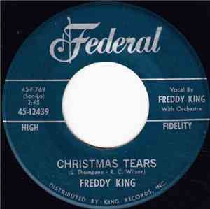 Freddy King - Christmas Tears / I Hear Jingle Bells