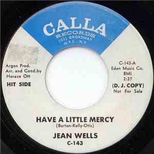 Jean Wells - Have A Little Mercy / With My Love And What You've Got (We Cou ...
