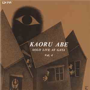 Kaoru Abe - Solo Live At Gaya Vol. 4