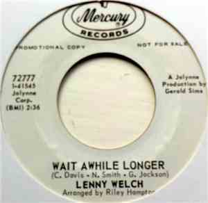 Lenny Welch - Wait Awhile Longer