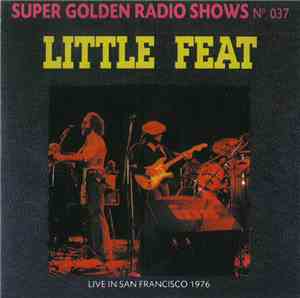 Little Feat - Live In San Francisco 1976