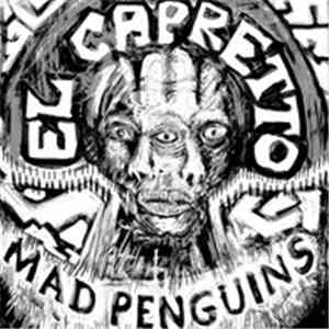 Mad Penguins - El Capretto