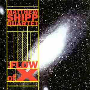 Matthew Shipp Quartet - The Flow Of X