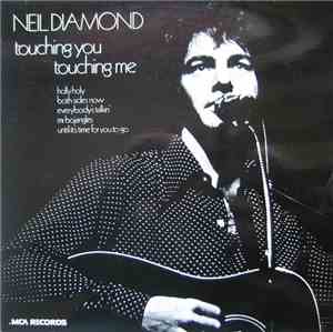 Neil Diamond - Touching You, Touching Me