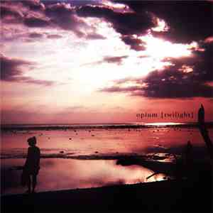Opium  - Twilight