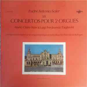 Padre Antonio Soler - Marie-Claire Alain, Luigi-Ferdinando Tagliavini - Six ...