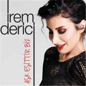 İrem Derici - Aşk Eşittir Biz
