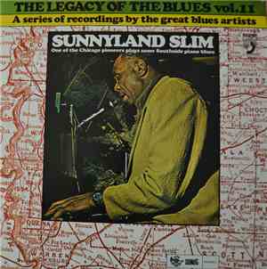 Sunnyland Slim - The Legacy Of The Blues Vol. 11.
