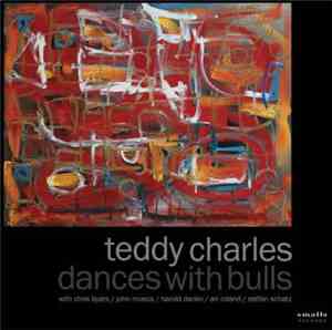 Teddy Charles - Dances With Bulls