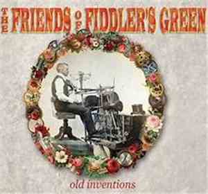The Friends Of Fiddler's Green - Old Inventions