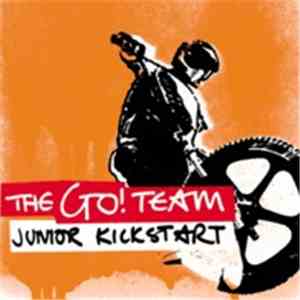 The Go! Team - Junior Kickstart