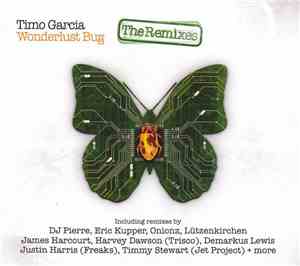 Timo Garcia - Wonderlust Bug - The Remixes