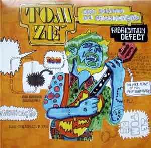 Tom Zé - Fabrication Defect : Com Defeito De Fabricação