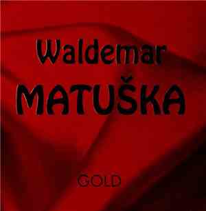 Waldemar Matuška - Gold