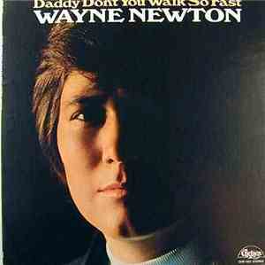 Wayne Newton - Daddy Don't You Walk So Fast