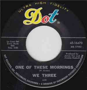 We Three - One of These Mornings