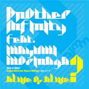 Another Infinity - Alive or Alive?