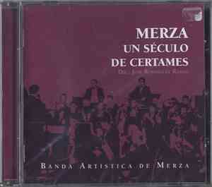 Banda Artística De Merza - Merza - Un Século De Certames