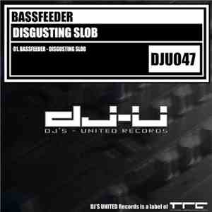 Bassfeeder - Disgusting Slob