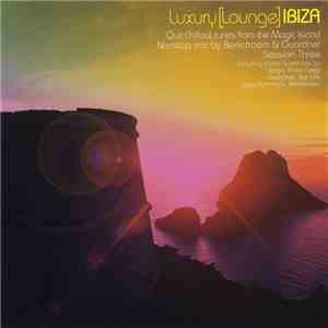 Berkstroem & Guardner - Luxury [Lounge] Ibiza Session Three