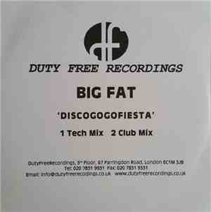 Big Fat - Discogogofiesta