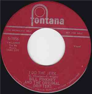 Bill Pinkney And The Original Drifters - I Do The Jerk / Don't Call Me