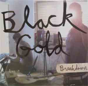 Black Gold  - Breakdown