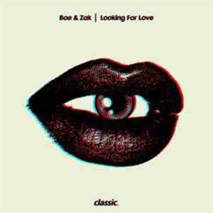 Boe & Zak - Looking For Love