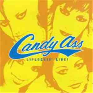Candy Ass - Liplockin' Live!
