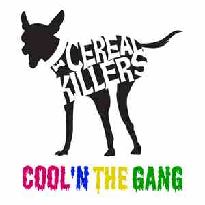 Cereal Killers - Cool 'n The Gang