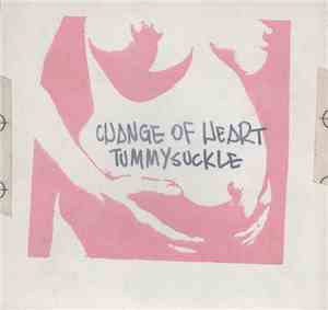 Change Of Heart - Tummysuckle
