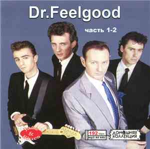 Dr. Feelgood - Dr. Feelgood Часть 1-2