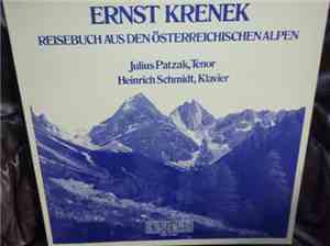Ernst Krenek - Julius Patzak / Heinrich Schmidt - Reisebuch Aus Den Österre ...