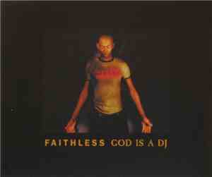 Faithless - God Is A DJ