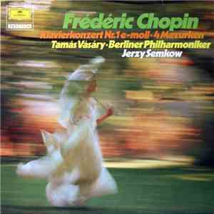 Frédéric Chopin • Tamás Vásáry • Berliner Philharmoniker • Jerzy Semkow - K ...