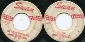 Gabriel & the Angels - That's Life / Don't Wanna Twist No-more