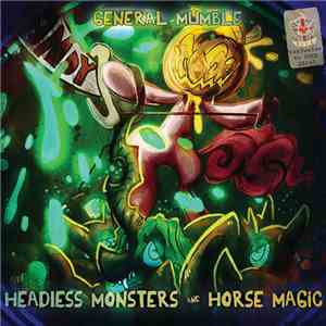 General Mumble - Headless Monsters and Horse Magic