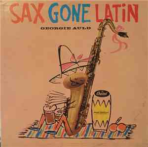 Georgie Auld - Sax Gone Latin