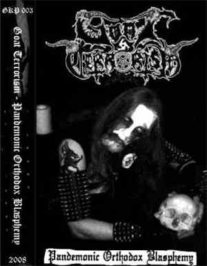 Goat Terrorism - Pandemonic Orthodox Blasphemy