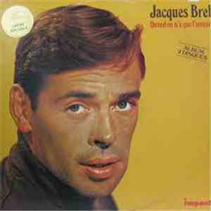 Jacques Brel - Quand On N'a Que L'Amour