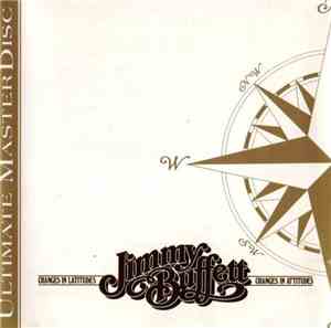 Jimmy Buffett - Changes In Latitudes, Changes In Attitudes - Ultimate Maste ...