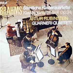 Johannes Brahms, Guarneri Quartet, Arthur Rubinstein - Sämtliche Klaiverqua ...